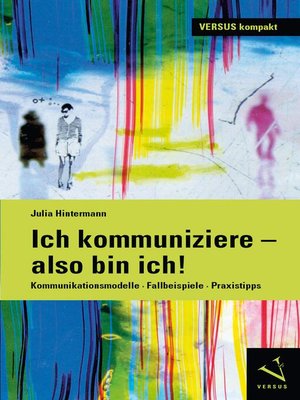cover image of Ich kommuniziere, also bin ich!
